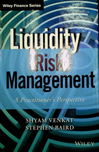 Liquidity Risk Management: A Practitioner’s Perspective