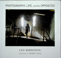 PHOTOGRAPHY, LIFE, and the OPPOSITES