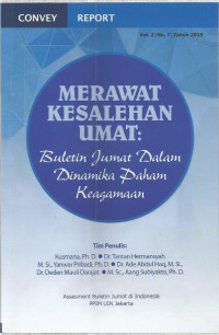 MERAWAT KESALEHAN UMAT: Buletin Jumat Dalam Dinaika Paham Keagamaan, Vol. 2, No. 7 Tahun 2019 (CONVEY REPORT)