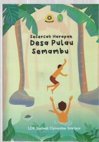 Secercah Harapan Desa Pulau Semambu