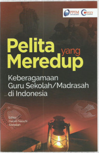 Pelita yng Meredup: Keberagaman Guru Sekolah/Madrasah di Indonesia