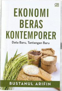 EKONOMI BERAS KONTEMPORER: Data Baru, Tantangan Baru