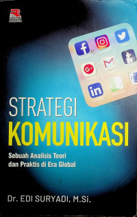 STRATEGI KOMUNIKASI: Sebuah Analisis Teori dan Praktis di Era Global