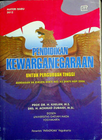 PENDIDIKAN KEWARGANEGARAAN UNTUK PERGURUAN TINGGI BERDASAR SK DIRJEN DIKTI NO. 43/DIKTI/KEP/2006 (MATERI BARU 2012)