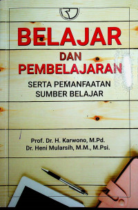 BELAJAR DAN PEMBELJARAN: SERTA PEMANFAATAN SUMBER BELAJAR