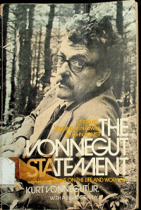 THE VONNEGUT STATEMENT: ORIGINAL ESSAYS ON THE LIFE AND WORK OF KURT VONNEGUT, JR. WITH A BIBLIOGRAPHY