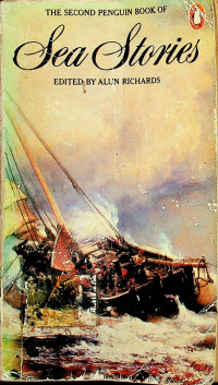 THE SECOND PENGUIN BOOK OF Sea Stories