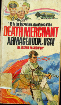 #19 in the incredible adventures of the DEATH MERCHANT ARMAGEDDON, USA!