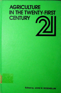 AGRICULTURE IN THE TWENTY-FIRST CENTURY 21
