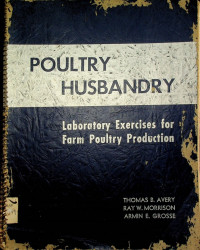POULTRY HUSBANDRY: Laboratory Exercises for Farm Poultry Production