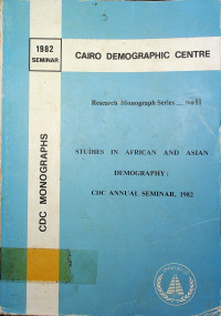 STUDIES IN AFRICAN AND ASIAN DEMOGRAPHY: CDC ANNUAL SEMINAR, 1982