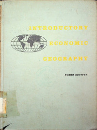 INTRODUCTORY ECONOMIC GEOGRAPHY THIRD EDITION