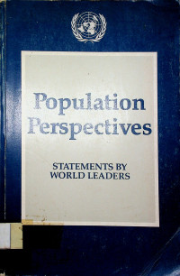 Population Perspectives: STATEMENTS BY WORLD LEADERS