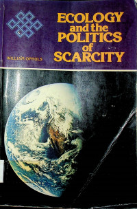 ECOLOGY and the POLITICS of SCARCITY