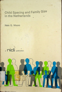 Child Spacing and Family Size in the Netherlands