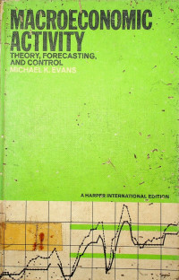 MACROECONOMIC ACTIVITY: THEORY, FORECASTING, AND CONTROL