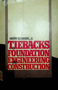 TIEBACKS IN FOUNDATION ENGINEERING AND CONSTRUCTION