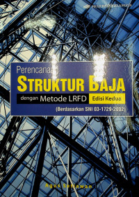 Perencanaan STRUKTUR BAJA dengan Metode LRFD-Edisi Kedua (Berdasarkan SNI 03-1729-2002)