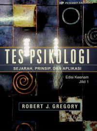 TES PSIKOLOGI: SEJARAH, PRINSIP, DAN APLIKASI, Edisi Keenam, Jilid 1