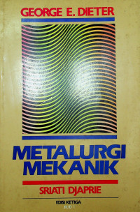 METALURGI MEKANIK, EDISI KETIGA, JILID 1