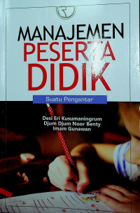 MANAJEMEN PESERTA DIDIK; Suatu Pengantar