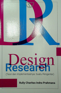 Design Research (Teori dan Implementasinya: Suatu Pengantar)