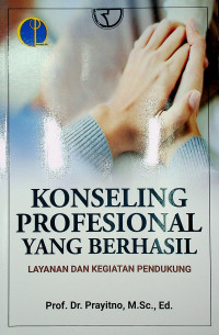 KONSELING PROFESIONAL YANG BERHASIL: LAYANAN DAN KEGIATAN PENDUKUNG