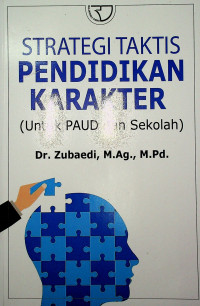 STRATEGI TAKTIS PENDIDIKAN KARAKTER (Untuk PAUD dan Sekolah)