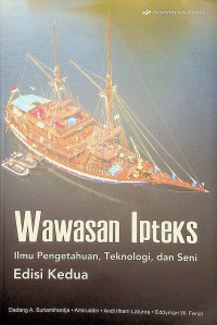 Wawasan Ipteks ; Ilmu Pengetahuan, Teknologi, dan Seni, Edisi Kedua