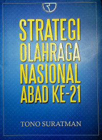 STRATEGI OLAHRAGA NASIONAL ABAD KE-21