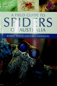 A FIELD GUIDE TO SPIDERS OF AUSTRALIA