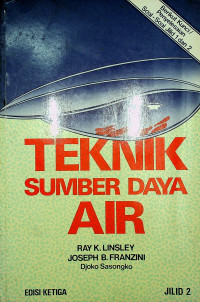 TEKNIK SUMBER DAYA AIR, EDISI KETIGA, JILID 2