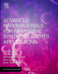 ADVANCED NANOMATERIALS FOR MEMBRANE SYNTHESIS AND ITS APPLICATIONS