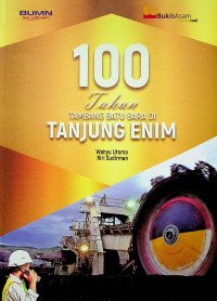 100 Tahun TAMBANG BATU BARA DI TANJUNG ENIM