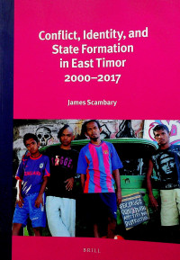 Conflict, Identify, and State Formation in East Timor 2000-2017