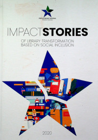 IMPACT STORIES OF LIBRARY TRANSFORMATION BASED ON SOCIAL INCLUSION