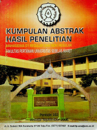 KUMPULAN ABSTRAK HASIL PENELITIAN MAHASISWA S1 REGULAR DAN NON REGULAR FAKULTAS PERTANIAN UNIVERSITAS SEBELAS MARET Periode 102 Wisuda September 2006