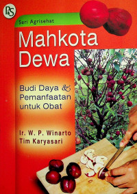Mahkota Dewa: Budi Daya & Pemanfaatan untuk Obat
