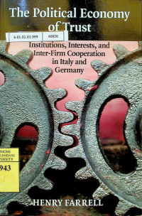 The Political Economy of Trust : Institutions, Interests, and Inter-Firm Cooperation in Italy and Germany