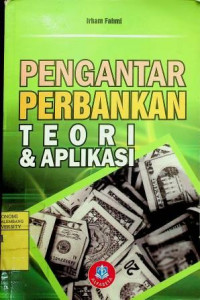 PENGANTAR PERBANKAN: TEORI & APLIKASI