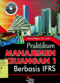 Praktikum MANAJEMEN KEUANGAN 1 Berbasis IFRS