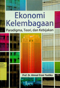 Ekonomi Kelembagaan; Paradigma, Teori dan Kebijakan