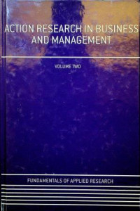 ACTION RESEARCH IN BUSINESS AND MANAGEMENT, VOLUME TWO