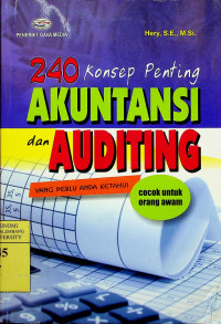 240 Konsep Penting AKUNTANSI dan AUDITING YANG PERLU ANDA KETAHUI: cocok untuk orang awam