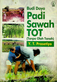 Budi Daya Padi Sawah TOT (Tanpa Olah Tanah)