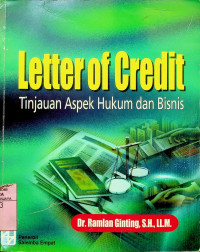 Letter of Credit : Tinjauan Aspek Hukum dan Bisnis