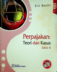 Perpajakan : Teori dan Kasus Buku 1, EDISI 4