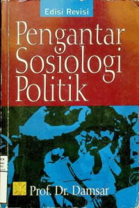 Pengantar Sosiologi Politik, Edisi Revisi