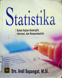 Statistika Dalam Kajian Deskriptif, Inferensi, dan Nonparametrik