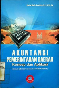 AKUNTANSI PEMERINTAHAN DAERAH: Konsep dan Aplikasi